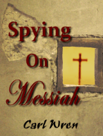 Spying on Messiah