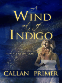 A Wind out of Indigo: The Winds of Halflight, #1