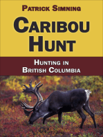 Caribou Hunt: Hunting in British Columbia