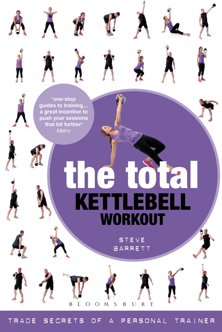 Read The Total Kettlebell Workout Online by Steve Barrett Books Free 30day Trial Scribd
