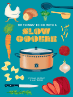 101 Things to Do with a Slow Cooker