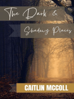 The Dark and Shadowy Places