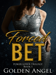 Forced Bet (Poker Loser Book 1) by Golden Angel - Ebook | Scribd