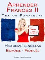 Aprender Francés II - Textos paralelos - Historias sencillas (Español - Francés)