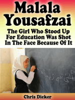 Malala Yousafzai: The Girl Who Stood Up For Education and Was Shot In The Face Because of It
