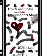 Fractured Paths of Disheartened Minds