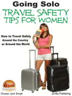 Going Solo: Travel Safety Tips for Women - How to Travel Safely Around the Country or Around the World