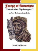 Joseph of Arimathea: Historical or Mythological?
