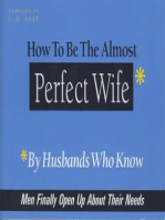 How to Be The Almost Perfect Wife: By Husbands Who Know