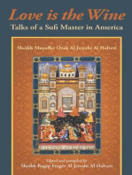 Love Is The Wine: Talks of a Sufi Master in America