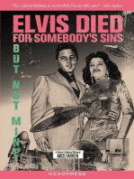 Elvis Died For Somebody’s Sins But Not Mine: A Lifetime's Collected Writing