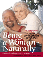 Being a Woman - Naturally: Dr. Jan McBarron's Guide to Natural Supplements Beyond 25