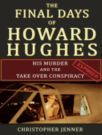 The Final Days of Howard Hughes: His Murder and the Takeover Conspiracy Exposed