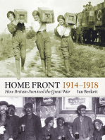 The Home Front 1914-1918: How Britain Survived  the Great War