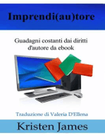 Imprendi(Au)Tore: Guadagni Costanti Dai Diritti D'autore Da Ebook