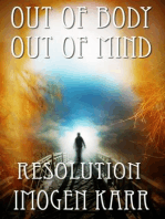 Resolution: Out of Body, Out of Mind, #3