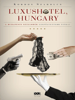 Luxushotel, Hungary: A budapesti szállodák legféltettebb titkai