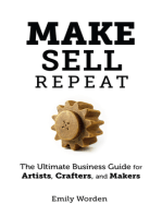 Make. Sell. Repeat. The Ultimate Business Guide for Artists, Crafters, and Makers