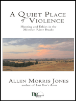 A Quiet Place of Violence: Hunting and Ethics in the Missouri River Breaks