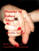 Dreams of Future Skies: Experiments in Dreaming, #2
