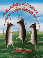 Mäuschen, Mäuschen, drei kleine Mäuschen