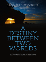 A Destiny Between Two Worlds: A Novel about Okinawa