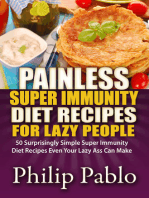 Painless Super Immunity Diet Recipes For Lazy People: 50 Simple Super Immunity Diet Recipes Even Your Lazy Ass Can Make