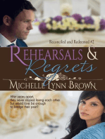 Rehearsals and Regrets: Reconciled and Redeemed, #2