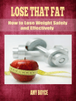 Lose That Fat: How to Lose Weight Safely and Effectively