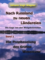 Nach Russland zu neuen Ländereien. Band 1: Die Prophezeiung des Grafen Woronzow