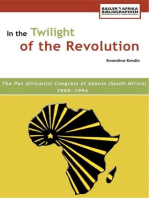 In the Twilight of the Revolution: The Pan Africanist Congress of Azania (South Africa) 1959�1994