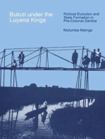 Bulozi under the Luyana Kings: Political Evolution and State Formation in Pre-Colonial Zambia