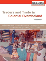Traders and Trade in Colonial Ovamboland, 1925�1990: Elite Formation and the Politics of Consumption under Indirect Rule and
