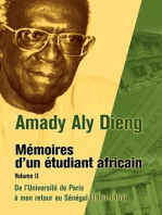 Amady Aly Dieng Memoires dun Etudiant Africain Volume II: De lUniversite de Paris a mon retour au Senegal (1960-1967)