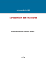 Europolitik in der Finanzkrise: Bretton Woods II Wie könnte es werden ?