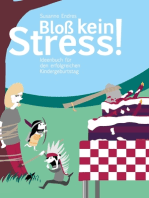 Bloß kein Stress!: Ideenbuch für den erfolgreichen Kindergeburtstag