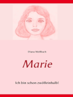 Marie: Ich bin schon zwölfeinhalb!