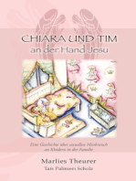 Chiara & Tim - an der Hand Jesu: Eine Geschichte über sexuellen Missbrauch an Kindern in der Familie