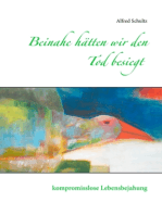 Beinahe hätten wir den Tod besiegt