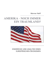 Amerika - Noch immer ein Traumland?: Eindrücke und Analyse eines europäischen Ökonomen