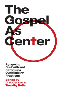 Read The Gospel As Center Online By Reddit Andrews Iii Thabiti M Anyabwile And Mike Bullmore Books