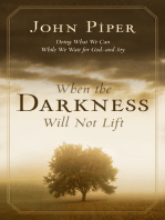 When the Darkness Will Not Lift: Doing What We Can While We Wait for God: Doing What We Can While We Wait for God--and Joy