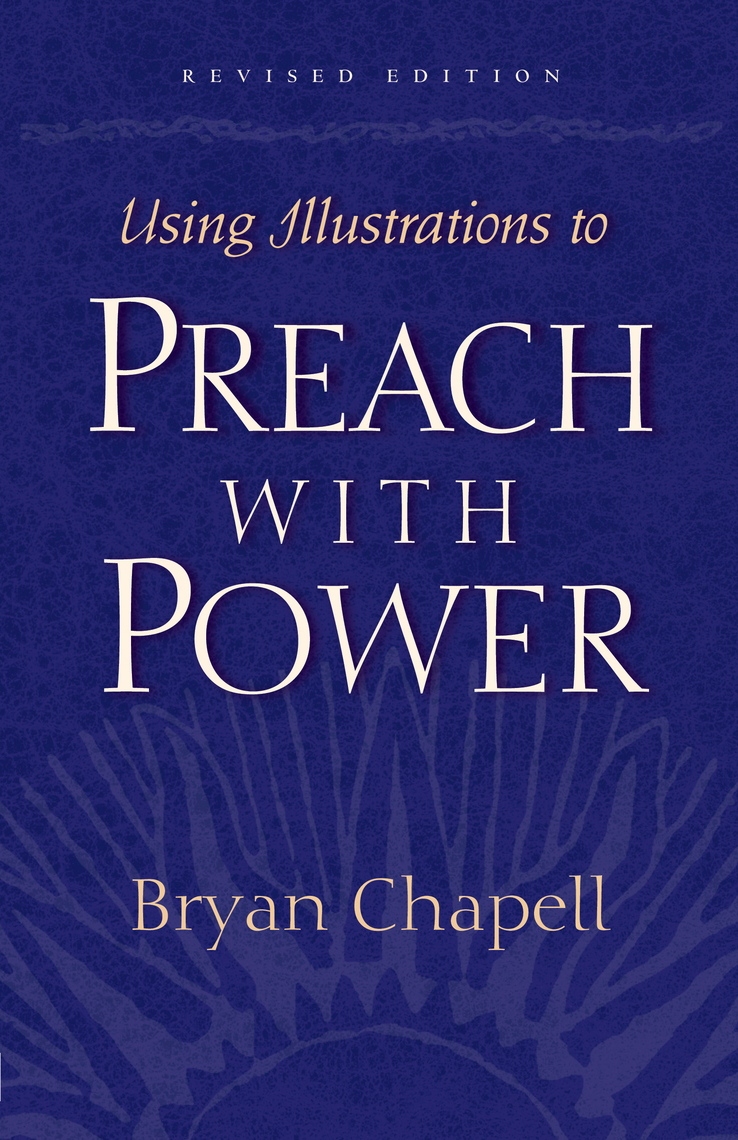 Read Using Illustrations to Preach with Power (Revised Edition) Online