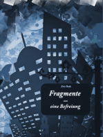 Fragmente: eine Befreiung