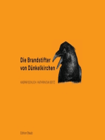 Die Brandstifter von Dünkelkirchen: Ein Künstleridyll aus der hessischen Provinz