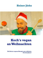 Koch's Vegan an Weihnachten: Die Besten veganen Rezepte zum schönsten Fest des Jahres!