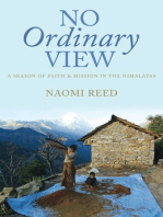 No Ordinary View: A Season of Faith and Mission in the Himalayas