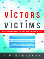 Victors and Victims: Are you Being Held Back by a Victim Mentality?