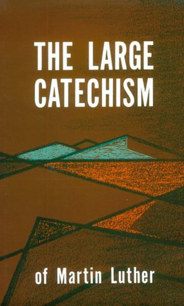 The Large Catechism by Martin Luther Book Read Online