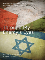 Through My Enemy's Eyes: Envisioning Reconciliation in Israel-Palestine